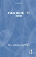 Public Health: The Basics 1041315996 Book Cover