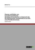 Chancen und Risiken von True-Sale-Transaktionen (Kreditportfolioankäufen) in Anbetracht der US-amerikanischen Immobilienkrise aus Sicht eines Pfandbriefinstitutes 3640563360 Book Cover