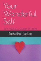 Your Wonderful Self: Semi-Religious Quotes & Poems B084QL3427 Book Cover