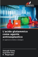 L'acido glutammico come agente antineoplastico (Italian Edition) 6209948219 Book Cover
