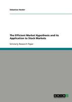 The Efficient Market Hypothesis and its Application to Stock Markets 3640743768 Book Cover