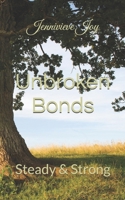 Unbroken Bonds: Steady & Strong B0DR9GMYKV Book Cover