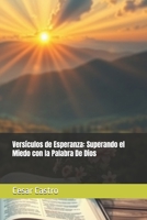 Versículos de Esperanza: Superando el Miedo con la Palabra De Dios B0FG1LXBBB Book Cover