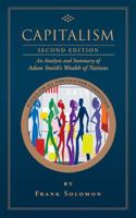 Capitalism: An Analysis and Summary of Adam Smith's Wealth of Nations 1480800627 Book Cover
