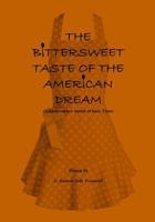 The Bittersweet Taste of the American Dream: Entreprenuers Ahead of Their Time 1518809545 Book Cover