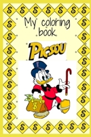 My Picsou coloring book: Coloring book B095G5JZ4T Book Cover