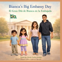 Bianca’s Big Embassy Day - El Gran Día de Bianca en la Embajada 1972754033 Book Cover
