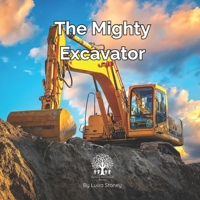 The Mighty Excavator B0F3D293SL Book Cover