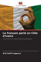 Le français parlé en Côte d'Ivoire (French Edition) 6209004806 Book Cover