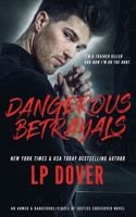 Dangerous Betrayals: An Armed & Dangerous/Circle of Justice Crossover Novel B085RTT3JF Book Cover