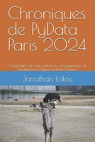 Chroniques de PyData Paris 2024: Compilation de voix, reflections, enseignements et tendances en Python et Data Science B0F7Y354DQ Book Cover