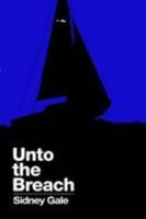 Unto the Breach 0557687640 Book Cover