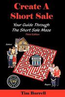Create a Short Sale: Your Guide Through the Short Sale Maze - Third Edition 0982629397 Book Cover