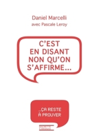 C'est en disant non qu'on s'affirme 2012372554 Book Cover