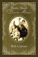 Short, Short Dream Stories 1499061048 Book Cover