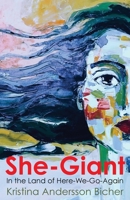 She-Giant in the Land of Here-We-Go-Again 1952335000 Book Cover