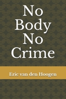 No Body No Crime B08NXQW8Z1 Book Cover
