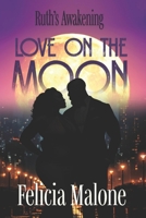 Ruth's Awakening: Love on the Moon B0FD7SPQZB Book Cover