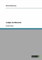 Liudger als Missionar 3638638707 Book Cover