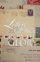 Letters of Grace, Growth, and Glory 1625090358 Book Cover