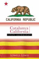 Catalonia I California: Estats Agermanats 1481770365 Book Cover