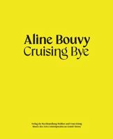 Aline Bouvy: Cruising Bye 3753301787 Book Cover
