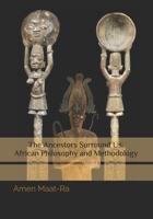 The Ancestors Surround Us: African Philosophy and Methodology B0B5NTC7RP Book Cover