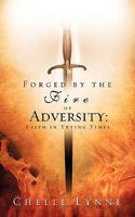 Forged by the Fire of Adversity 1615790063 Book Cover