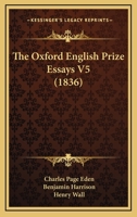 The Oxford English Prize Essays V5 1149191627 Book Cover