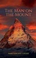 The Man on the Mount 163633296X Book Cover