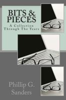 Bits & Pieces: A Collection Through the Years 1545563233 Book Cover