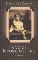 A Voice Beyond Weeping 1732502625 Book Cover