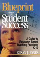 Blueprint for Student Success: A Guide to Research-Based Teaching Practices K-12 0761946985 Book Cover