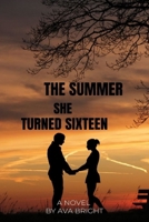 The Summer She Turned Sixteen B0CCCMPBWN Book Cover