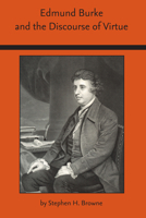 Edmund Burke and the Discourse of Virtue (Studies Rhetoric & Communicati) 0817306765 Book Cover