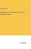 Topographisch-statistisches Handbuch des Preußischen Staats 3382036037 Book Cover