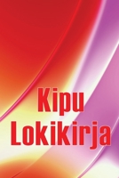 Kipu lokikirja: Premium-lokikirja päivämäärän, energian, aktiivisuuden, unen, kiputason/alueen, aterioiden ja monien muiden hyödyllisten asioiden kirjaamiseen 3986083111 Book Cover