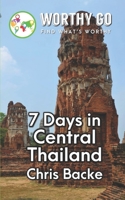 7 Days in Central Thailand 1655768417 Book Cover