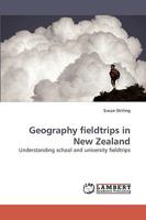 Geography fieldtrips in New Zealand: Understanding school and university fieldtrips 3838315804 Book Cover