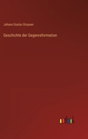 Geschichte Der Gegenreformation 3846035882 Book Cover