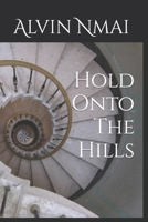 Hold Onto The Hills B0CM9V7VB7 Book Cover