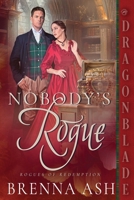 Nobody's Rogue: A Scottish Regency Historical Romance (Rogues of Redemption) 1965539580 Book Cover