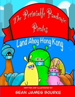The Periwinkle Pandemic Pirates Land Ahoy Hong Kong B095GFCFYL Book Cover