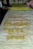 Les taches qu'il a gardées: Une histoire ABDL contre l'énurésie nocturne (French Edition) B0FPRLM528 Book Cover