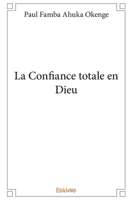 La Confiance totale en Dieu (French Edition) 2334062588 Book Cover