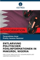 Entlarvung Politischer Fehlinformationen in Makurdi, Nigeria (German Edition) 6208333164 Book Cover