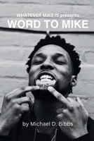 WORD TO MIKE B0DVBG9YKZ Book Cover