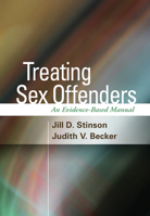 Treating Sex Offenders: An Evidence-Based Manual 1462506933 Book Cover