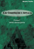 Les Chroniques d'Antalia: Vérité descendante 2322108316 Book Cover