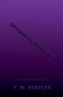 Opaque Equilibrium B0C8S8RHBF Book Cover